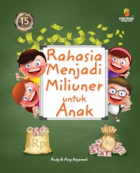 Rahasia Menjadi Miliuner Untuk Anak