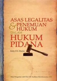 Asas Legalitas & Penemuan Hukum Dalam Hukum Pidana