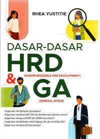 Dasar-dasar HRD (Human Resource and Development) dan GA (General Affair)