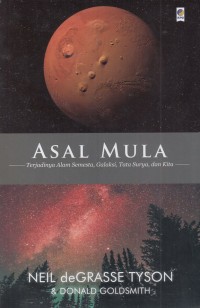 Image of ASAL MULA : Terjadinya Alam Semesta, Galaksi, Tata Surya, dan Kita