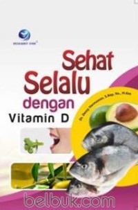 Sehat Selalu Dengan Vitamin D