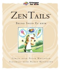 Zen Tails: Bruno Ingin Es Krim