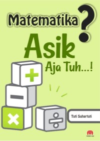 MATEMATIKA? ASIK AJA TUH