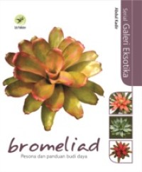 Serial Galeri Eksotika: Bromeliad