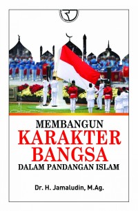 Membangun Karakter Bangsa Dalam Pandangan Islam