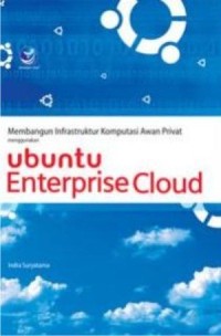 Image of Membangun Infrastruktur Komputasi Awan Privat Menggunakan Ubuntu Enterprise Cloud