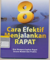 8 Cara Efektif Menjalankan Rapat