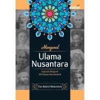 Image of Mengenal Ulama Nusantara : Sejarah Biografi 30 Ulama Karismatik