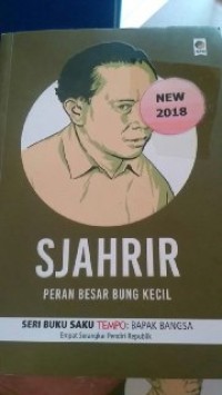 Seri Buku Saku Tempo : Sjahrir Peran Besar Bung Kecil