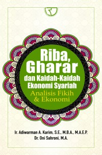 Riba Gharar dan Kaidah-Kaidah Ekonomi Syariah : Analisis Fikih & Ekonomi Syariah