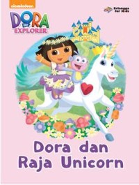 Dora dan Raja Unicorn Dora the Explorer