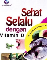 Sehat Selalau Dengan Vitamin D