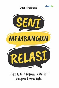 Seni membangun relasi tips & trik menjalin relasi dengan siapa saja