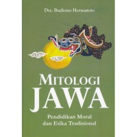Image of Mitologi Jawa: Pendidikan Moral dan Etika Tradisional
