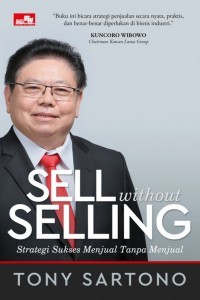 Image of Sell Without Selling Strategi Sukses Menjual Tanpa Menjual