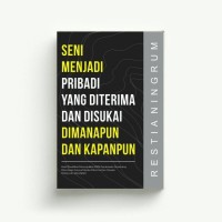 Image of Seni Menjadi Pribadi yang Diterima dan Disukai Dimanapun dan Kapanpun