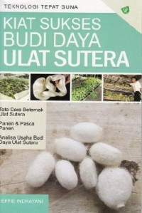 Image of Kiat Sukses Budi Daya Ulat Sutera