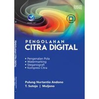 Pengolahan Citra Digital : Pengenalan pola, Watermarking, Steganografi, Kompresi Citra