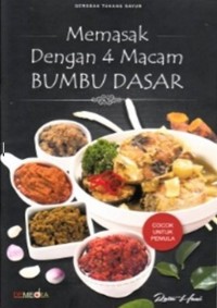 Memasak dengan 4 Macam Bumbu Dasar