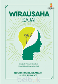 Image of Wirausaha Saja! Menjadi Pribadi Mandiri Dimulai Dari Usaha Sendiri