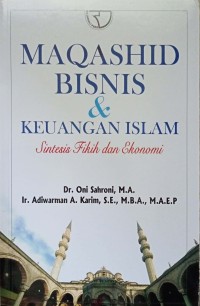 Maqashid Bisnis & Keuangan Islam : Sintesis Fikih dan Ekonomi