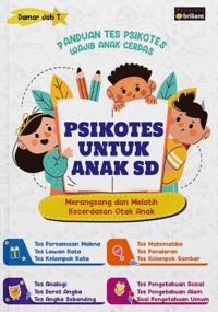 Image of PSIKOTES UNTUK ANAK SD: Merangsang dan melatih kecerdasan otak anak