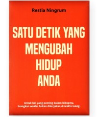 SATU DETIK YANG MENGUBAH HIDUP ANDA