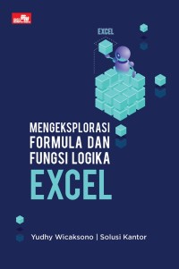 MENGEKSPLORASI FORMULA DAN FUNGSI LOGIKA EXCEL