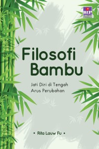 Image of FILOSOFI BAMBU: Jati diri di tengah arus perubahan