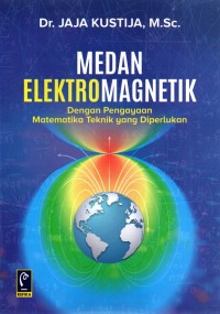 Image of MEDAN ELEKTROMAGNETIK: Dengan pengayaan matematika teknik yang diperlukan