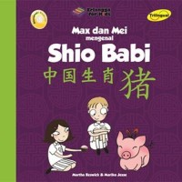 Max dan Mei Mengenal Shio Babi