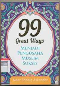 99 Great Ways Menjadi Pengusaha Muslim Sukses