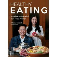 Image of Healthy Eating: Kesehatan Dimulai dari Meja Makan