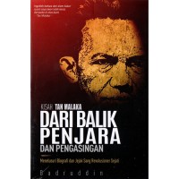 Image of KISAH TAN MALAKA DARI BALIK PENJARA DAN PENGASINGAN : Menelusuri biografi dan jejak sang revolusioner sejati