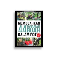 Membuahkan 44 Tanaman Buah Dalam Pot