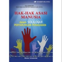 Image of Hak-Hak Asasi Manusia : dalam SOLILOQUI PERTARUNGAN PERADABAN