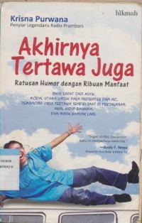 AKHIRNYA TERTAWA JUGA RATUSAN HUMOR DENGAN RIBUAN MANFAAT