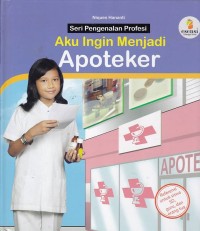Image of Seri Pengenalan Profesi: Aku Ingin Menjadi Apoteker