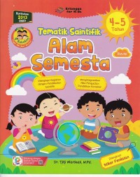 Seri 4 Sahabat Tematik Saintifik (Revisi) Tema Alam Semesta: Usia 4-5 Tahun