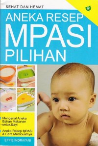 Sehat dan Hemat: Aneka Resep MPASI Pilihan