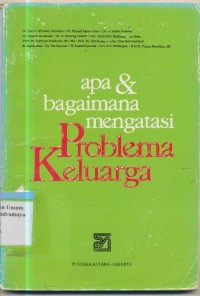 APA & BAGAIMANA MENGATASI PROBLEMA KELUARGA