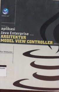 MEMBANGUN APLIKASI JAVA ENTERPRISE DENGAN ARSITEKTUR MODAEL VIEW CONTROLLER