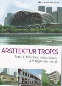 Arsitektur Tropis: bentuk, teknologi, kenyamanan & penggunaan energi