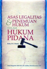 ASAS LEGALITAS & PENEMUAN HUKUM DALAM HUKUM PIDANA