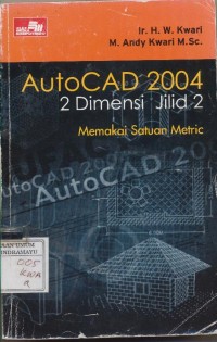 Image of AUTOCAD 2004 2 DIMENSI JILID 2 MEMAKAI SATUAN METRIC