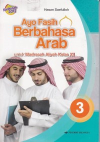 Ayo Fasih Berbahasa Arab untuk Madrasah Aliyah Kelas XII