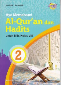 Image of Ayo Memahami Al-Qur'an dan Hadits untuk MTs Kelas VIII