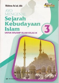 Image of Ayo Mengenal Sejarah Kebudayaan Islam untuk MTs/SMP Islam Kelas IX