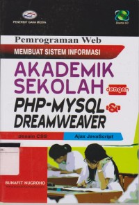 Pemrograman Web: Membuat Sistem Informasi Akademik Sekolah Dengan PHP_MYSQL dan Dreamweaver