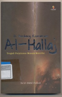 Image of Di Ambang Kematian Al-Hallaj Teragedi Perjalanan Menuju Makrifat